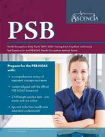 PSB Health Occupations Study Guide 2019-2020 : Nursing Examination Prep Book and Practice Test Questions for the PSB HOAE (Livre de préparation à l'examen de soins infirmiers et questions d'entraînement pour le PSB HOAE) - PSB Health Occupations Study Guide 2019-2020: Nursing Exam Prep Book and Practice Test Questions for the PSB HOAE