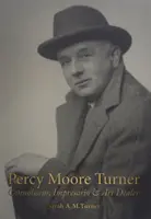 Percy Moore Turner : Connaisseur, imprésario et marchand d'art - Percy Moore Turner: Connoisseur, Impresario, and Art Dealer