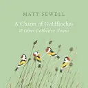 Le charme des chardonnerets et autres noms collectifs - Charm of Goldfinches and Other Collective Nouns