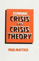 Crise économique et théorie de la crise - Economic Crisis and Crisis Theory