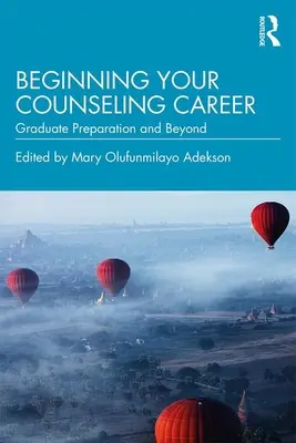 Commencer sa carrière de conseiller : La préparation au diplôme et au-delà - Beginning Your Counseling Career: Graduate Preparation and Beyond