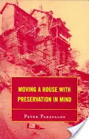 Déménager en pensant à la préservation - Moving a House with Preservation in Mind