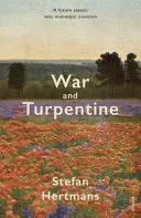 La guerre et la térébenthine - War and Turpentine