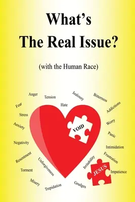 Quel est le vrai problème ? (avec la race humaine) - What's the Real Issue?: (with the Human Race)