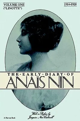 Lionette : Le journal de jeunesse d'Anais Nin 1914-1920 - Lionette: The Early Diary of Anais Nin 1914-1920