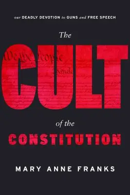 Le culte de la Constitution - The Cult of the Constitution