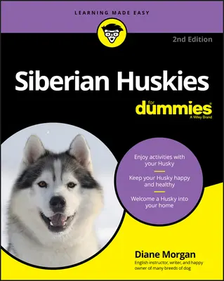 Les Huskies de Sibérie pour les nuls - Siberian Huskies for Dummies