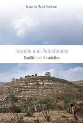 Israéliens et Palestiniens : Conflit et résolution - Israelis and Palestinians: Conflict and Resolution