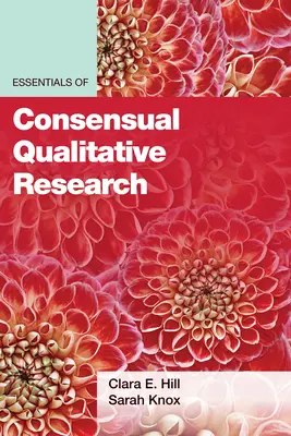 L'essentiel de la recherche qualitative consensuelle - Essentials of Consensual Qualitative Research