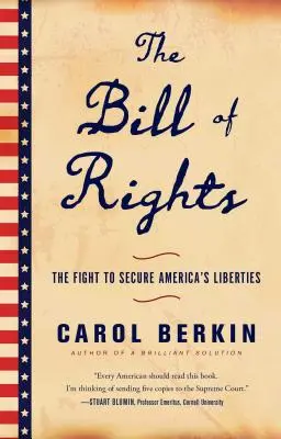 La Déclaration des droits : La lutte pour garantir les libertés de l'Amérique - The Bill of Rights: The Fight to Secure America's Liberties
