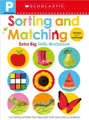 Cahier d'exercices de tri et d'appariement pour la maternelle : Scholastic Early Learners (Extra Big Skills Workbook) - Sorting and Matching Pre-K Workbook: Scholastic Early Learners (Extra Big Skills Workbook)