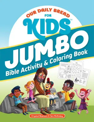 Notre pain quotidien pour les enfants : Livre d'activités et de coloriage biblique Jumbo - Our Daily Bread for Kids Jumbo Bible Activity & Coloring Book