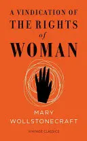 Une revendication des droits de la femme : Vintage Feminism Short Edition - A Vindication of the Rights of Woman: Vintage Feminism Short Edition