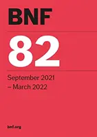 BNF 82 (British National Formulary) Septembre 2021 - BNF 82 (British National Formulary) September 2021