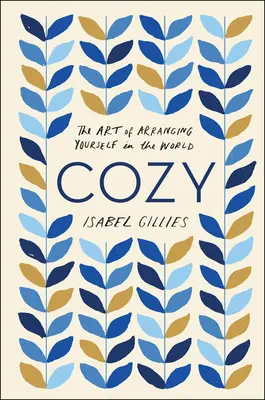 Cozy : L'art de s'organiser dans le monde - Cozy: The Art of Arranging Yourself in the World