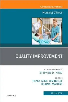 Amélioration de la qualité, un numéro de Nursing Clinics, 54 - Quality Improvement, an Issue of Nursing Clinics, 54