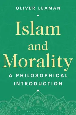 Islam et moralité : Une introduction philosophique - Islam and Morality: A Philosophical Introduction