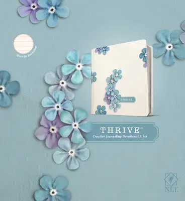 NLT Thrive Creative Journaling Devotional Bible (couverture rigide, fleurs bleues) - NLT Thrive Creative Journaling Devotional Bible (Hardcover, Blue Flowers)