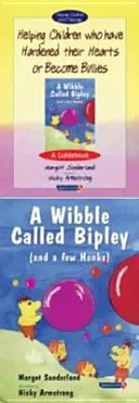 Aider les enfants qui se sont endurcis ou qui sont devenus des brutes & Wibble Called Bipley (and a Few Honks) : Set - Helping Children Who Have Hardened Their Hearts or Become Bullies & Wibble Called Bipley (and a Few Honks): Set