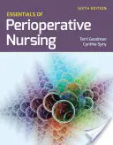 L'essentiel des soins infirmiers périopératoires - Essentials of Perioperative Nursing