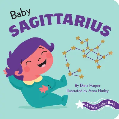 Un Petit Livre du Zodiaque : Bébé Sagittaire - A Little Zodiac Book: Baby Sagittarius