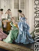 Charles James : Au-delà de la mode - Charles James: Beyond Fashion