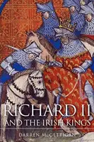 Richard II et les rois irlandais - Richard II and the Irish Kings