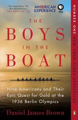 Les garçons dans le bateau : Neuf Américains et leur quête épique de l'or aux Jeux olympiques de Berlin en 1936 - The Boys in the Boat: Nine Americans and Their Epic Quest for Gold at the 1936 Berlin Olympics