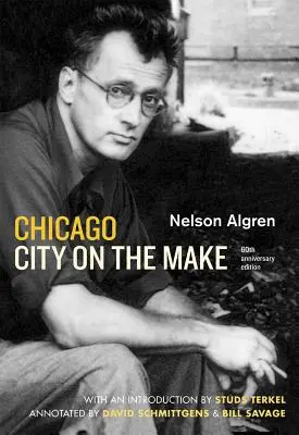 Chicago : City on the Make : Sixtieth Anniversary Edition (en anglais) - Chicago: City on the Make: Sixtieth Anniversary Edition