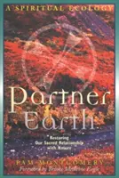 Partenaire de la Terre : Une écologie spirituelle - Partner Earth: A Spiritual Ecology
