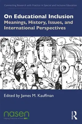 L'inclusion éducative : Significations, histoire, enjeux et perspectives internationales - On Educational Inclusion: Meanings, History, Issues and International Perspectives