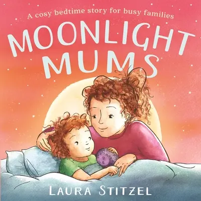 Les mamans au clair de lune - Moonlight Mums