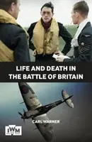 La vie et la mort dans la bataille d'Angleterre - Life and Death in the Battle of Britain