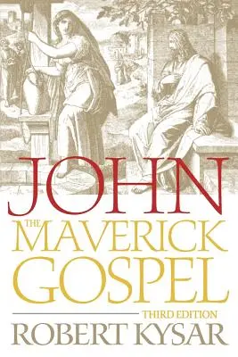 Jean, l'évangile franc-tireur, troisième édition - John, the Maverick Gospel, Third Edition