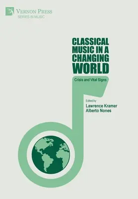 La musique classique dans un monde en mutation : Crise et signes vitaux - Classical Music in a Changing World: Crisis and Vital Signs