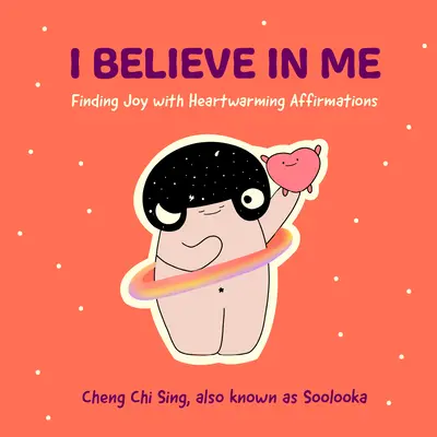 Je crois en moi : Les secrets de la mise en scène de l'habitat : les secrets de la mise en scène de l'habitat. - I Believe in Me: Finding Joy with Heartwarming Affirmations (Gift for Friends, Mood Disorders, Illustrations and Comics on Depression a
