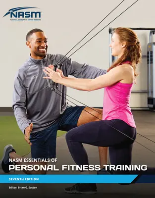 Nasm Essentials of Personal Fitness Training (L'essentiel de l'entraînement physique personnel) - Nasm Essentials of Personal Fitness Training