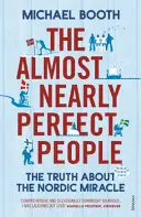 Des gens presque parfaits - Derrière le mythe de l'utopie scandinave - Almost Nearly Perfect People - Behind the Myth of the Scandinavian Utopia