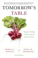 La table de demain : L'agriculture biologique, la génétique et l'avenir de l'alimentation - Tomorrow's Table: Organic Farming, Genetics, and the Future of Food