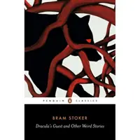 Dracula's Guest and Other Weird Tales (L'invité de Dracula et autres contes étranges) - Dracula's Guest and Other Weird Tales