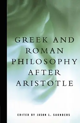 La philosophie grecque et romaine après Aristote - Greek and Roman Philosophy After Aristotle