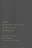 Commerce, politique industrielle et concurrence internationale, deuxième édition - Trade, Industrial Policy, and International Competition, Second Edition