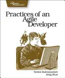 Pratiques d'un développeur agile : Travailler dans le monde réel - Practices of an Agile Developer: Working in the Real World