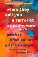 Quand ils vous traitent de terroriste : Un mémoire de Black Lives Matter - When They Call You a Terrorist: A Black Lives Matter Memoir