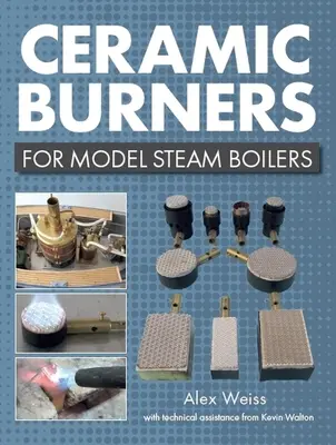 Brûleurs en céramique pour maquettes de chaudières à vapeur - Ceramic Burners for Model Steam Boilers