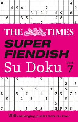 The Times Super Fiendish Su Doku : Livre 7 - The Times Super Fiendish Su Doku: Book 7