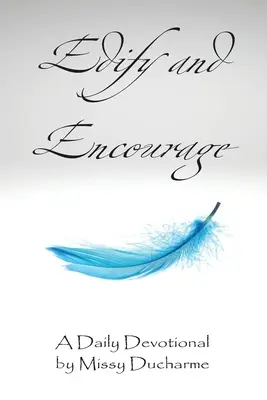 Édifier et encourager - Edify and Encourage