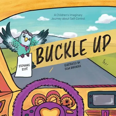 Buckle Up : Un voyage imaginaire pour les enfants sur la maîtrise de soi - Buckle Up: A Children's Imaginary Journey about Self-Control