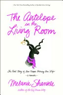 L'antilope du salon : La véritable histoire de deux personnes partageant la même vie - The Antelope in the Living Room: The Real Story of Two People Sharing One Life