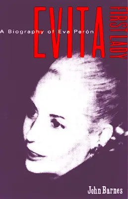 Evita, première dame : Une biographie d'Evita Peron - Evita, First Lady: A Biography of Evita Peron